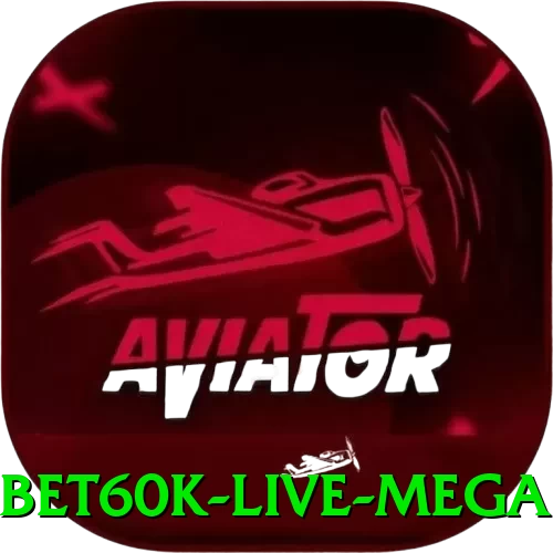bet60k - Live Mega - 🎯 apk